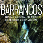 Desnivel - Barrancos-Técnica seguridad y dominio del medio acuático y vertical